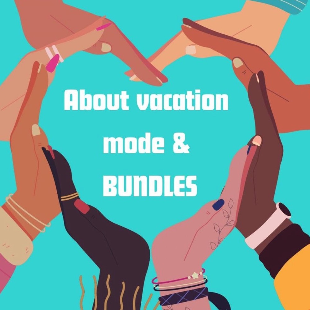 Vacation hold & bundles!